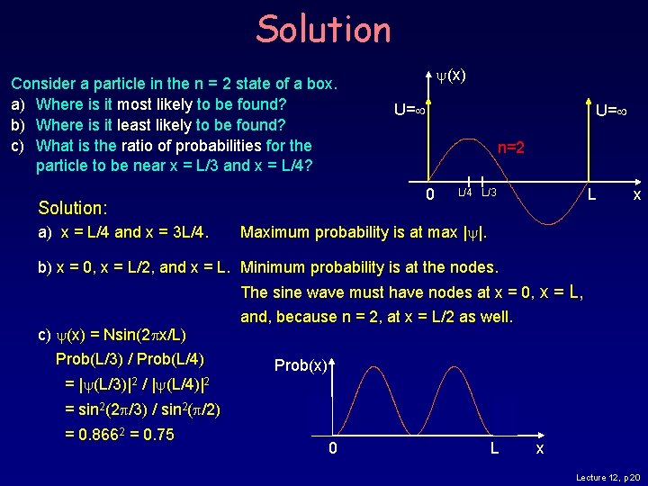 Solution Consider a particle in the n = 2 state of a box. a) Solution Consider a particle in the n = 2 state of a box. a)