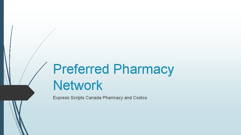 Preferred Pharmacy Network Express Scripts Canada Pharmacy and Costco 