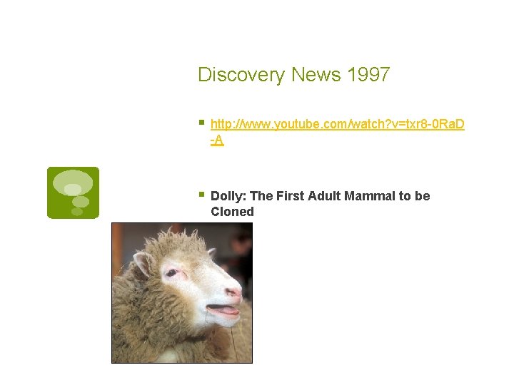 Discovery News 1997 § http: //www. youtube. com/watch? v=txr 8 -0 Ra. D -A