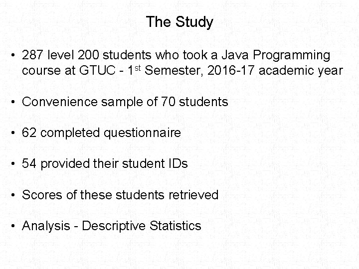 The Study • 287 level 200 students who took a Java Programming course at
