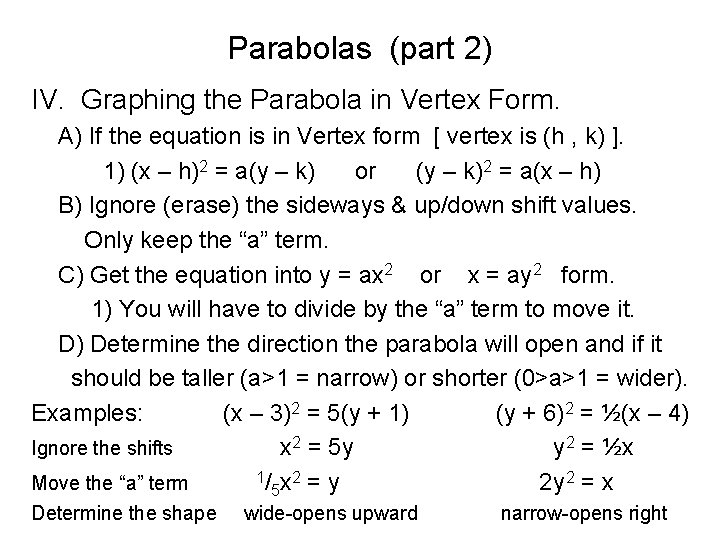 Parabolas (part 2) IV. Graphing the Parabola in Vertex Form. A) If the equation