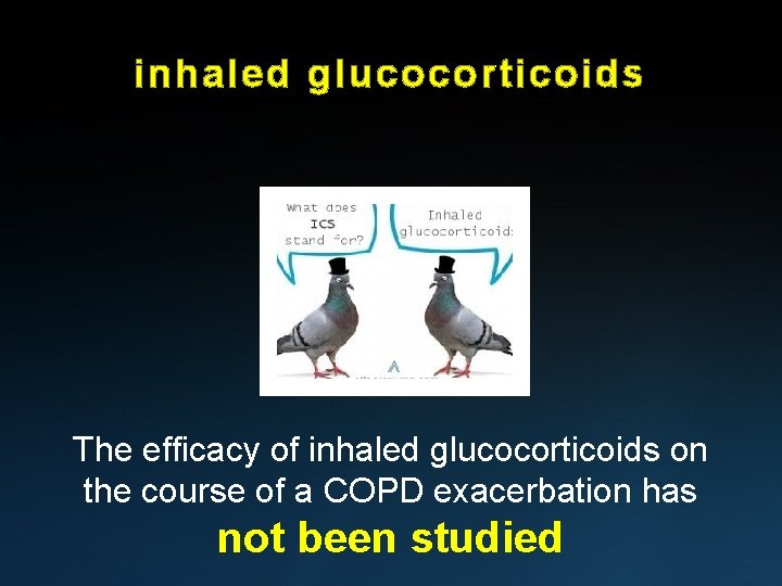 inhaled glucocorticoids The efficacy of inhaled glucocorticoids on the course of a COPD exacerbation