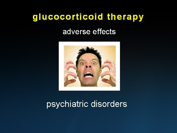 glucocorticoid therapy adverse effects psychiatric disorders 