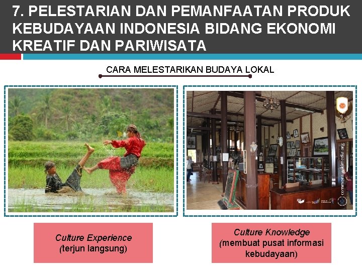 7. PELESTARIAN DAN PEMANFAATAN PRODUK KEBUDAYAAN INDONESIA BIDANG EKONOMI KREATIF DAN PARIWISATA CARA MELESTARIKAN