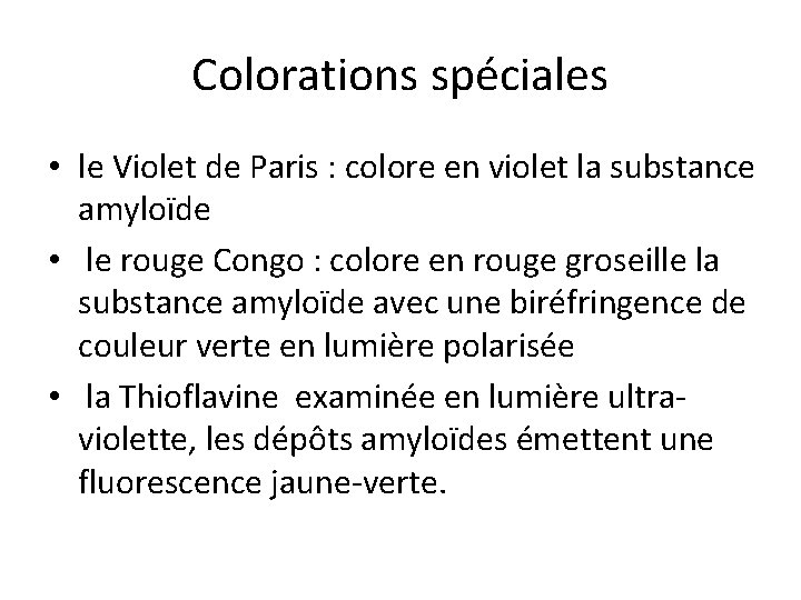 Colorations spéciales • le Violet de Paris : colore en violet la substance amyloïde