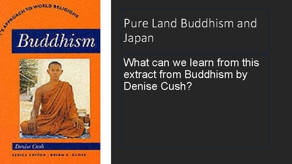 Pure Land Buddhism and Japan What can we learn from this extract from Buddhism