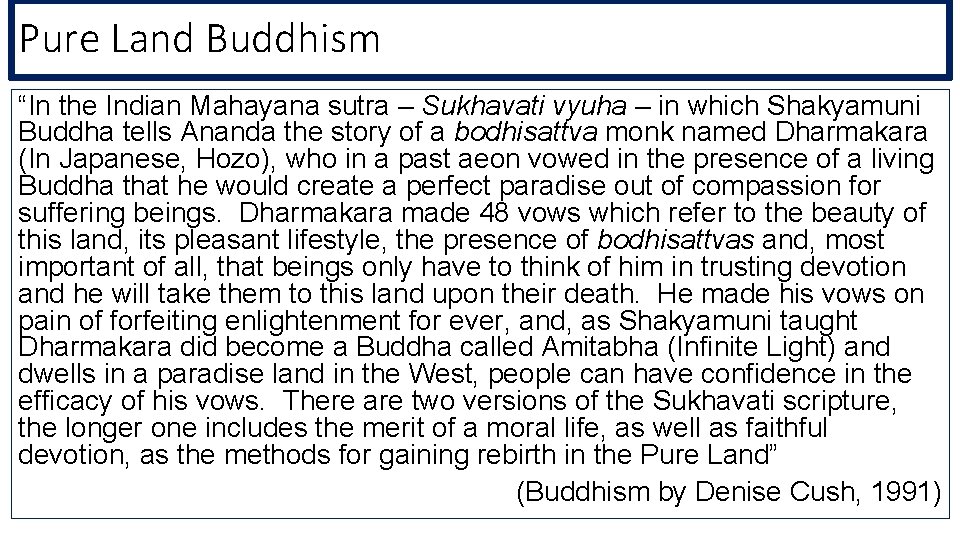 Pure Land Buddhism “In the Indian Mahayana sutra – Sukhavati vyuha – in which