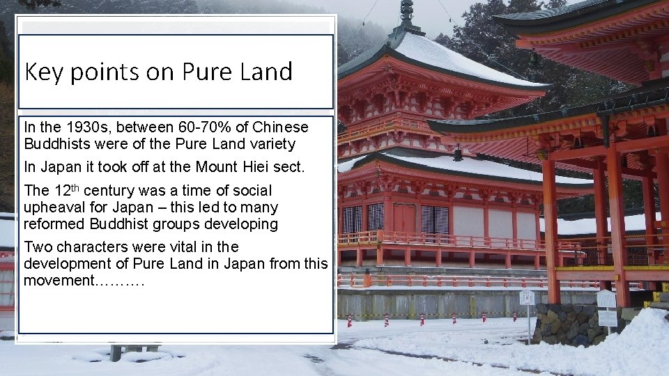 Key points on Pure Land In the 1930 s, between 60 -70% of Chinese