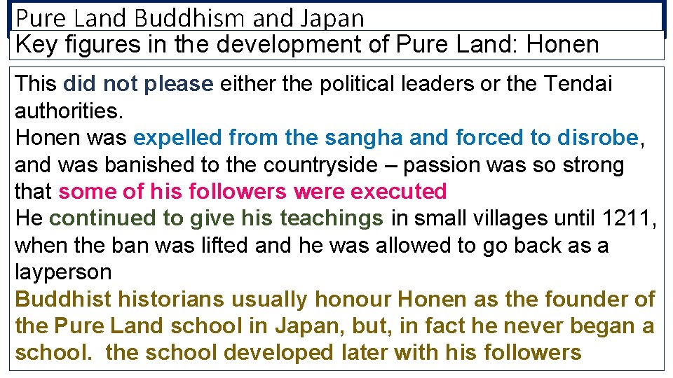 Pure Land Buddhism and Japan Key figures in the development of Pure Land: Honen