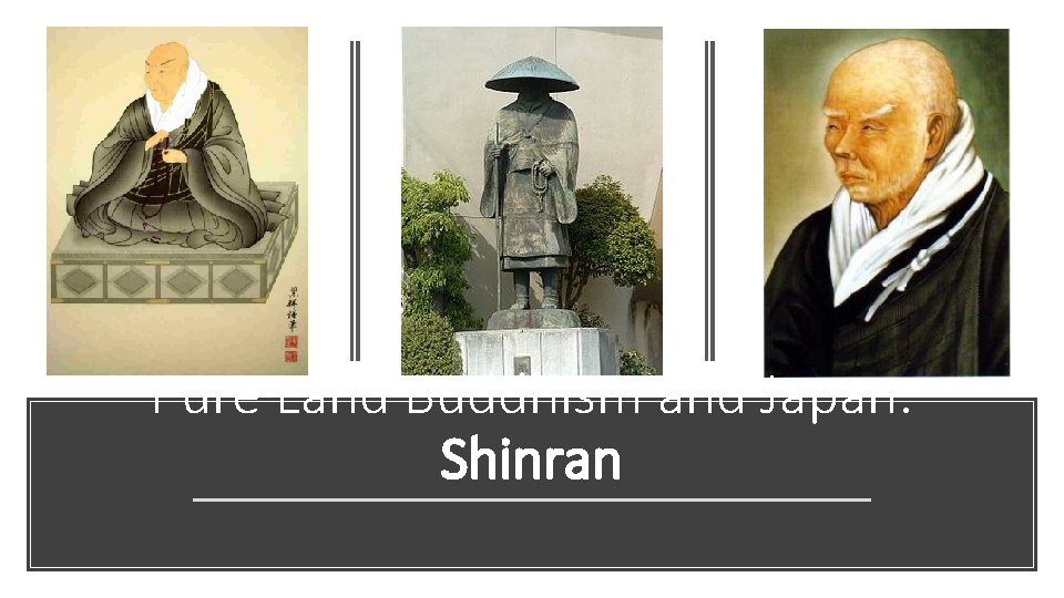 Pure Land Buddhism and Japan: Shinran 