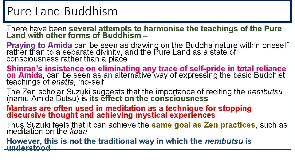 Pure Land Buddhism There have been several attempts to harmonise the teachings of the