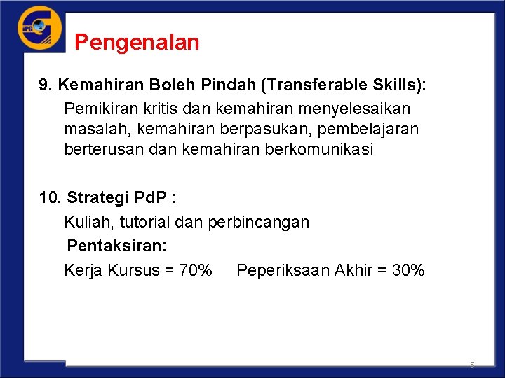 Pengenalan 9. Kemahiran Boleh Pindah (Transferable Skills): Pemikiran kritis dan kemahiran menyelesaikan masalah, kemahiran