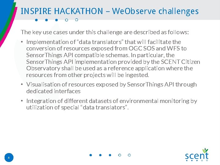 INSPIRE HACKATHON – We. Observe challenges The key use cases under this challenge are