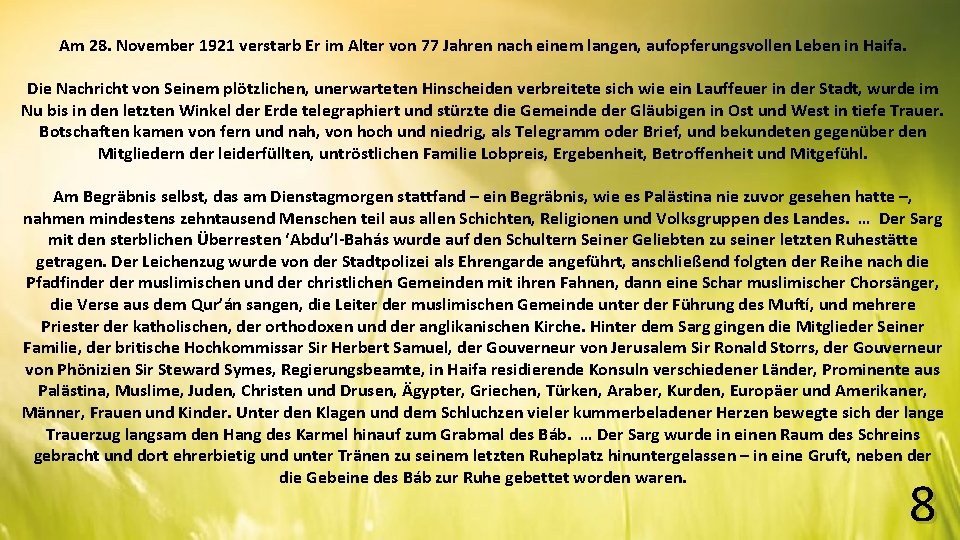 Am 28. November 1921 verstarb Er im Alter von 77 Jahren nach einem langen,