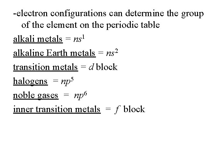 -electron configurations can determine the group of the element on the periodic table alkali