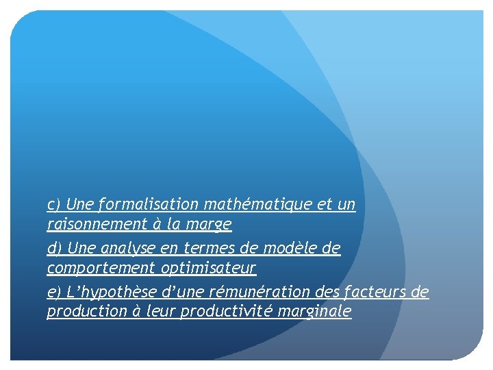 c) Une formalisation mathématique et un raisonnement à la marge d) Une analyse en