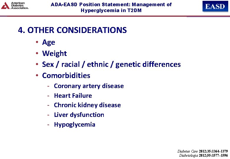 ADA-EASD Position Statement: Management of Hyperglycemia in T 2 DM 4. OTHER CONSIDERATIONS •