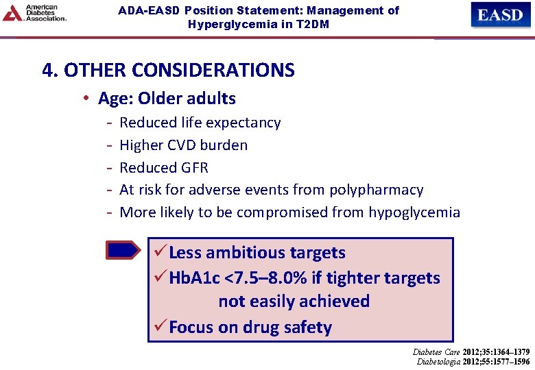 ADA-EASD Position Statement: Management of Hyperglycemia in T 2 DM 4. OTHER CONSIDERATIONS •