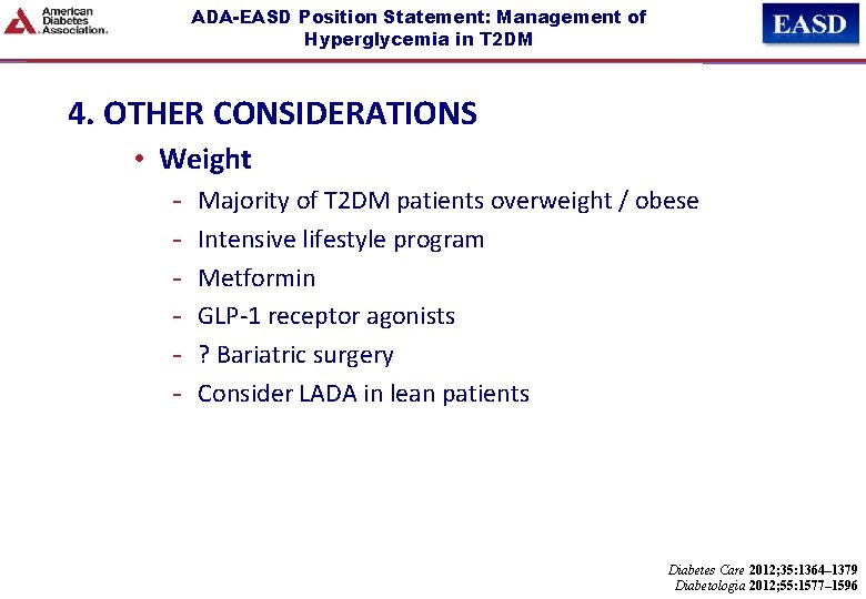 ADA-EASD Position Statement: Management of Hyperglycemia in T 2 DM 4. OTHER CONSIDERATIONS •