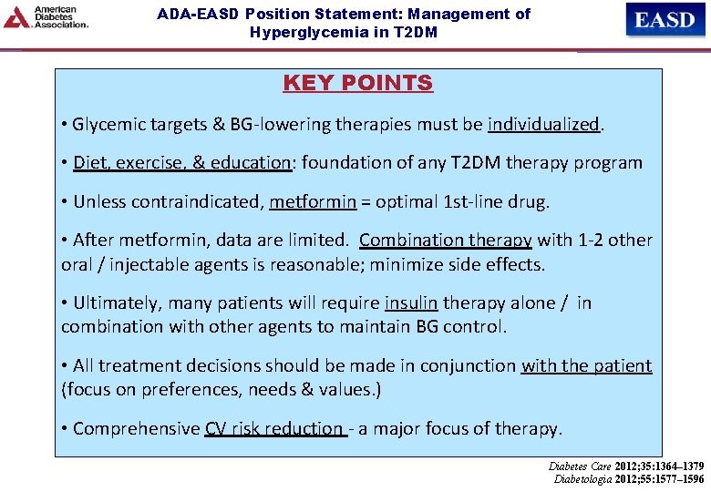 ADA-EASD Position Statement: Management of Hyperglycemia in T 2 DM KEY POINTS • Glycemic