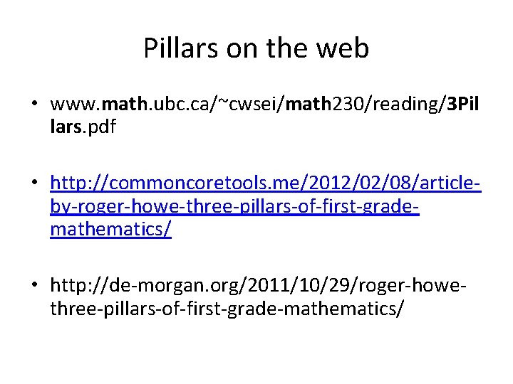 Pillars on the web • www. math. ubc. ca/~cwsei/math 230/reading/3 Pil lars. pdf •