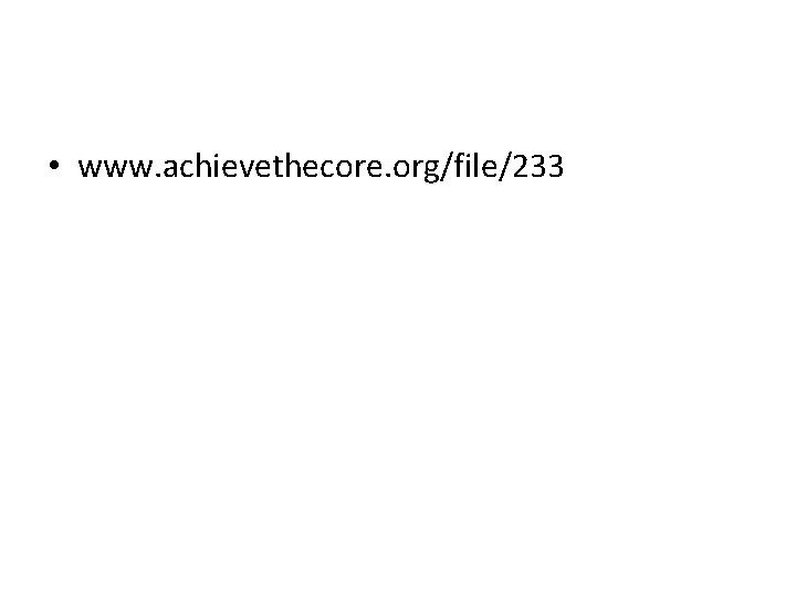  • www. achievethecore. org/file/233 