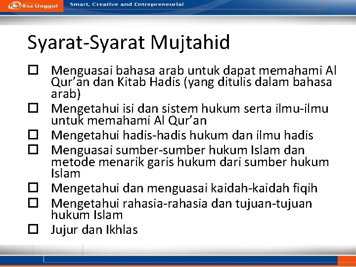 Syarat-Syarat Mujtahid Menguasai bahasa arab untuk dapat memahami Al Qur’an dan Kitab Hadis (yang