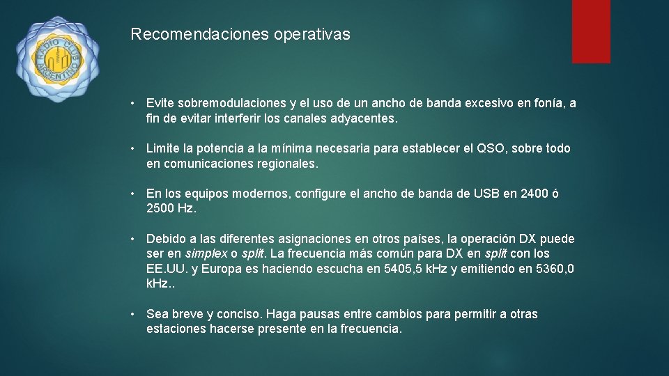 Recomendaciones operativas • Evite sobremodulaciones y el uso de un ancho de banda excesivo