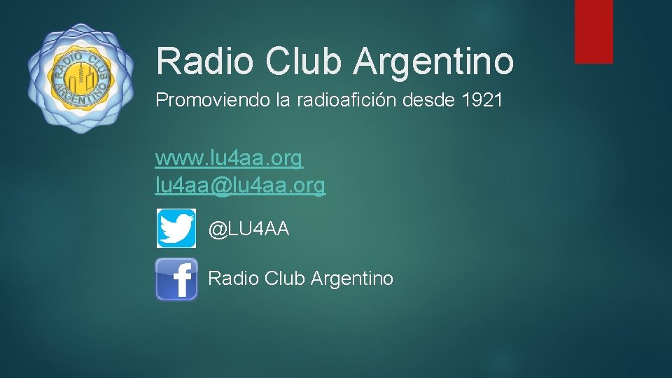 Radio Club Argentino Promoviendo la radioafición desde 1921 www. lu 4 aa. org lu