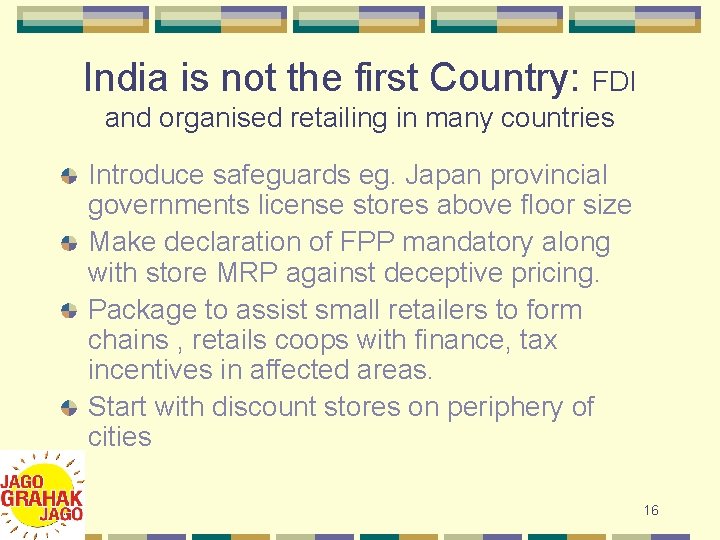 India is not the first Country: FDI and organised retailing in many countries Introduce