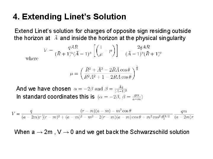 4. Extending Linet’s Solution Extend Linet’s solution for charges of opposite sign residing outside