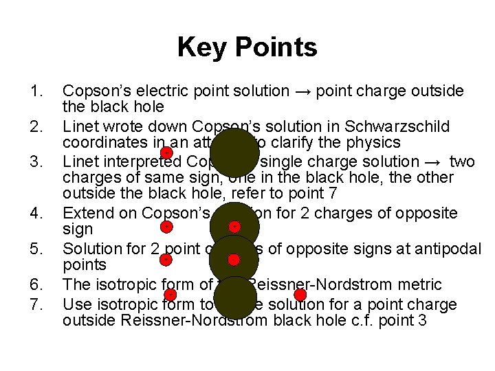 Key Points 1. 2. 3. 4. 5. 6. 7. Copson’s electric point solution →