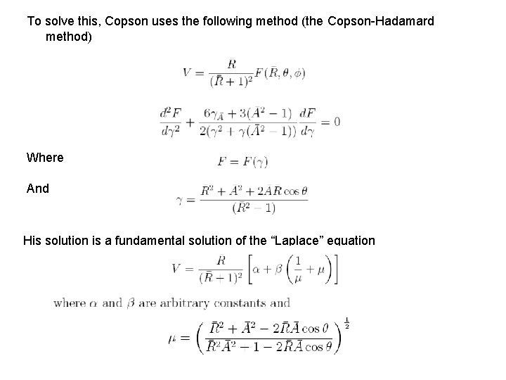 To solve this, Copson uses the following method (the Copson-Hadamard method) Where And His