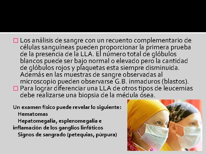 � Los análisis de sangre con un recuento complementario de células sanguíneas pueden proporcionar