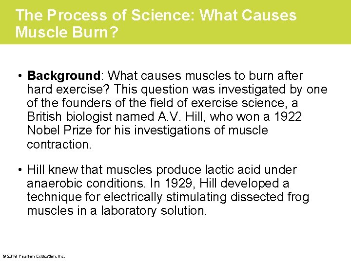 The Process of Science: What Causes Muscle Burn? • Background: What causes muscles to