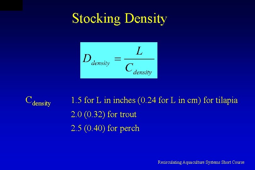 Stocking Density Cdensity 1. 5 for L in inches (0. 24 for L in