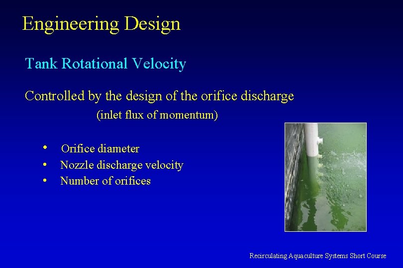 Engineering Design Tank Rotational Velocity Controlled by the design of the orifice discharge (inlet