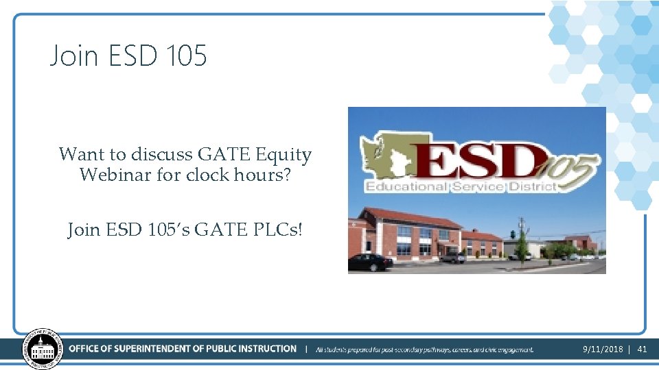 Join ESD 105 Want to discuss GATE Equity Webinar for clock hours? Join ESD