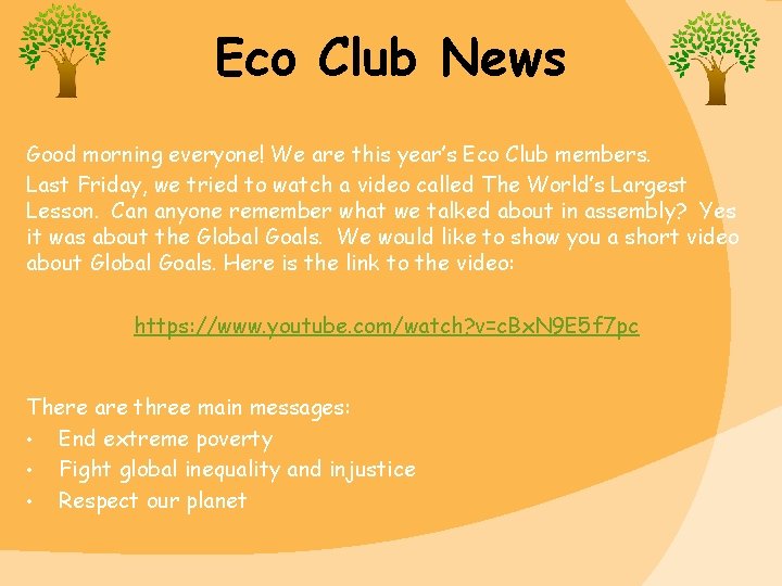 Eco Club News Good morning everyone! We are this year’s Eco Club members. Last Eco Club News Good morning everyone! We are this year’s Eco Club members. Last