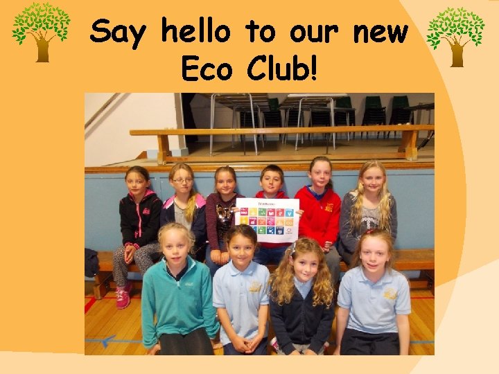 Say hello to our new Eco Club! 