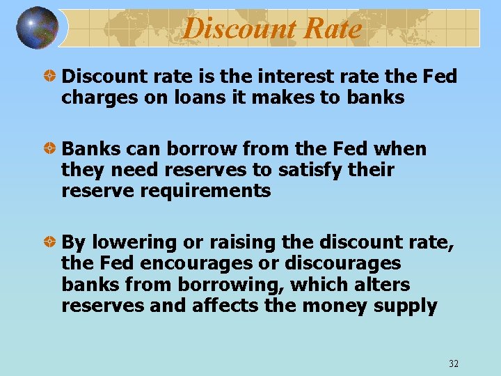 Discount Rate Discount rate is the interest rate the Fed charges on loans it