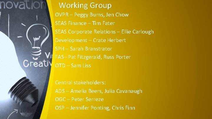 Working Group OVPR – Peggy Burns, Jen Chow SEAS Finance – Tim Fater SEAS