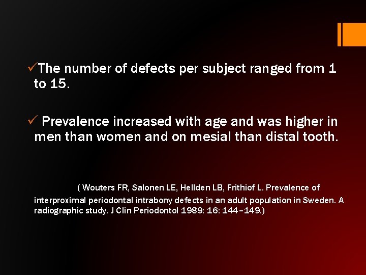 üThe number of defects per subject ranged from 1 to 15. ü Prevalence increased