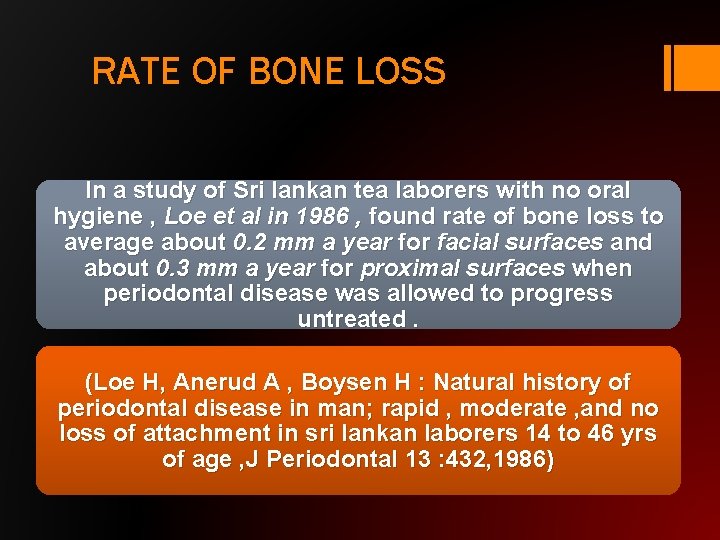 RATE OF BONE LOSS In a study of Sri lankan tea laborers with no