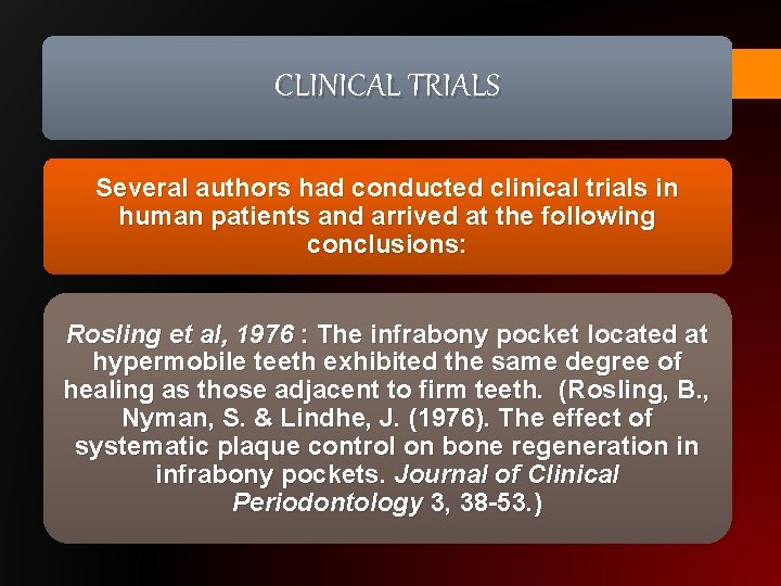 CLINICAL TRIALS Several authors had conducted clinical trials in human patients and arrived at