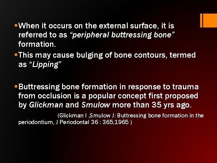 § When it occurs on the external surface, it is referred to as “peripheral