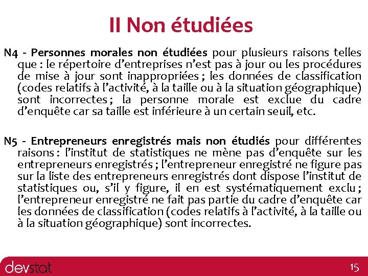 II Non étudiées N 4 - Personnes morales non étudiées pour plusieurs raisons telles