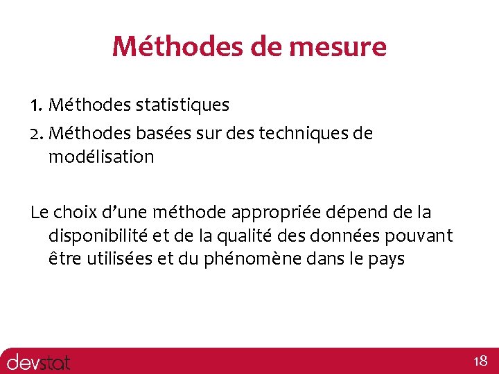 Méthodes de mesure 1. Méthodes statistiques 2. Méthodes basées sur des techniques de modélisation