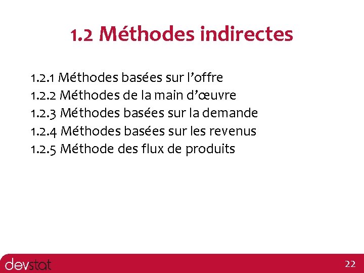 1. 2 Méthodes indirectes 1. 2. 1 Méthodes basées sur l’offre 1. 2. 2