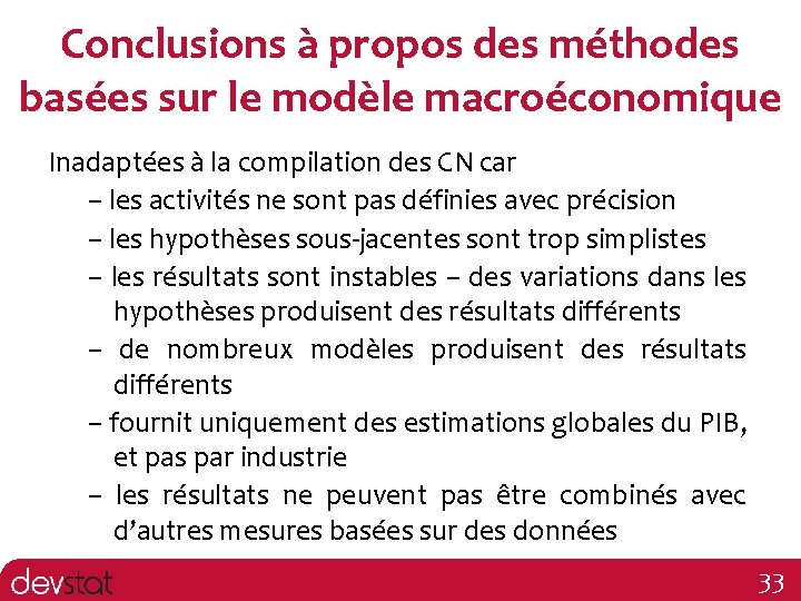 Conclusions à propos des méthodes basées sur le modèle macroéconomique Inadaptées à la compilation